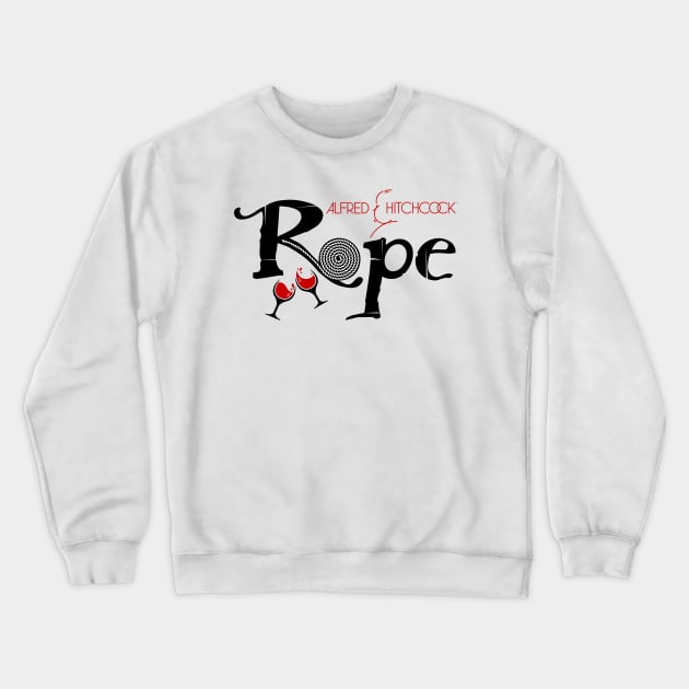 HITCHCOCK - ROPE - Black Version Crewneck Sweatshirt by kooldsignsflix@gmail.com